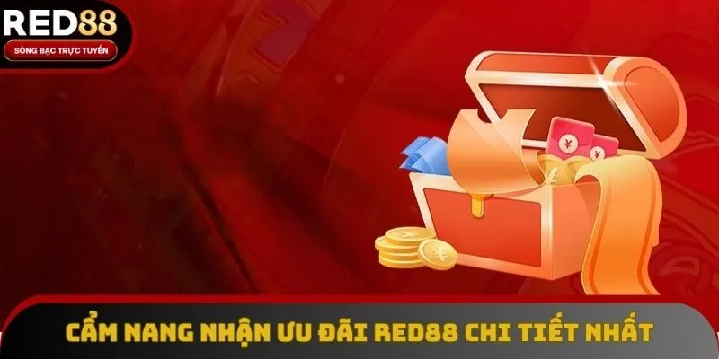 Cẩm nang nhận ưu đãi Red88 chi tiết nhất Cẩm nang nhận ưu đãi Red88 chi tiết nhất