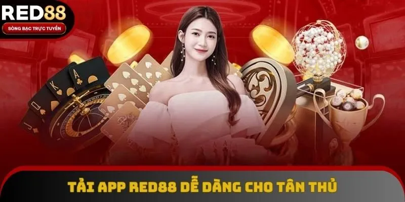 Tải app Red88 dễ dàng cho tân thủ